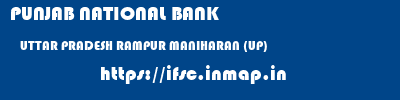 PUNJAB NATIONAL BANK  UTTAR PRADESH RAMPUR MANIHARAN (UP)    ifsc code